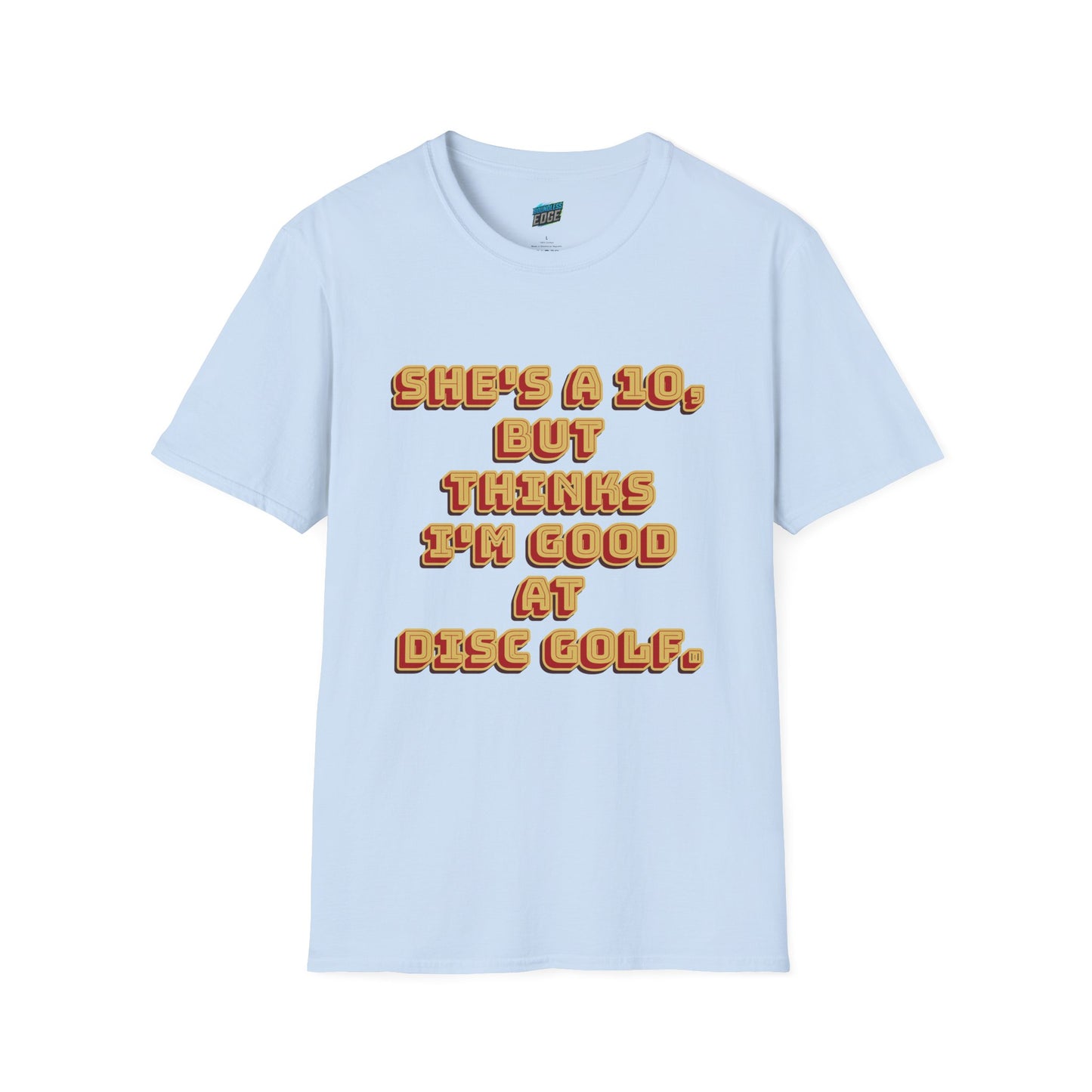 She's a 10... Disc Golf Humor Men's Basic T-Shirt