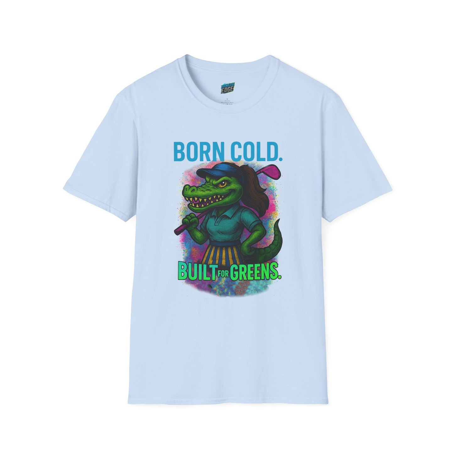 Born Cold. Built For Greens. Gator Golf Women's Basic T-Shirt