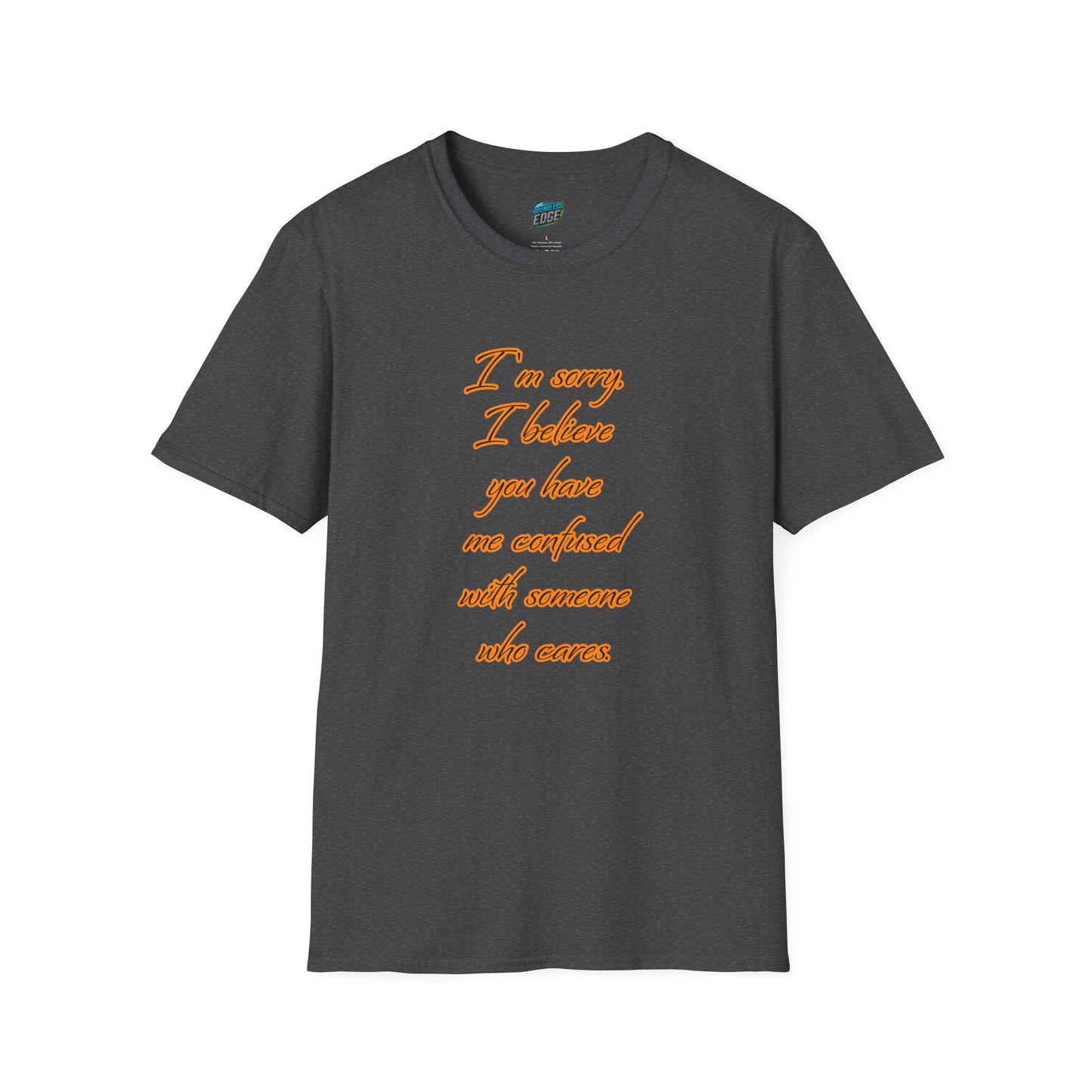 You Have Me Confused With Someone Who Cares Humor Men's Basic T-Shirt