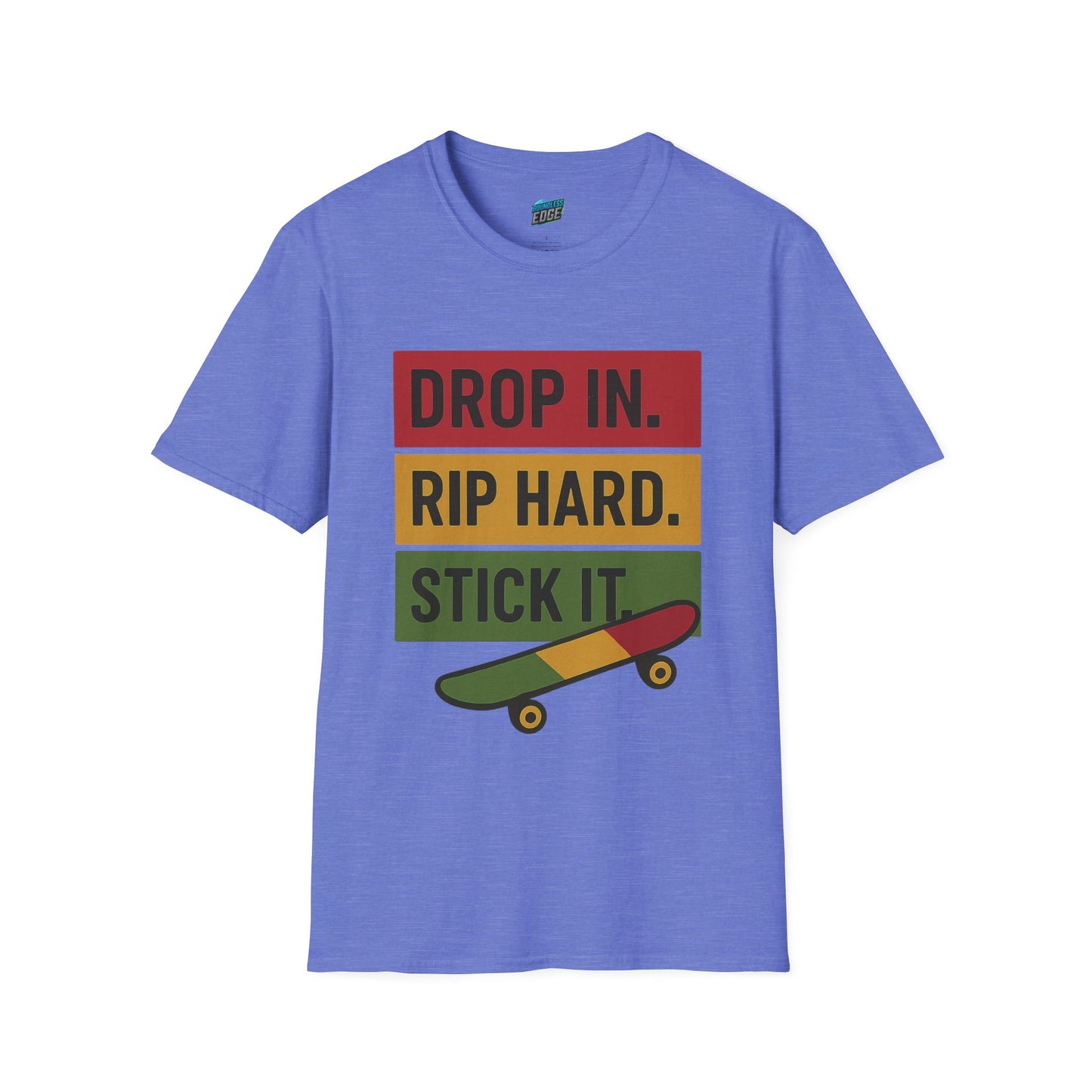 Drop In. Rip Hard. Stick It. Skateboarding Women's Basic T-Shirt