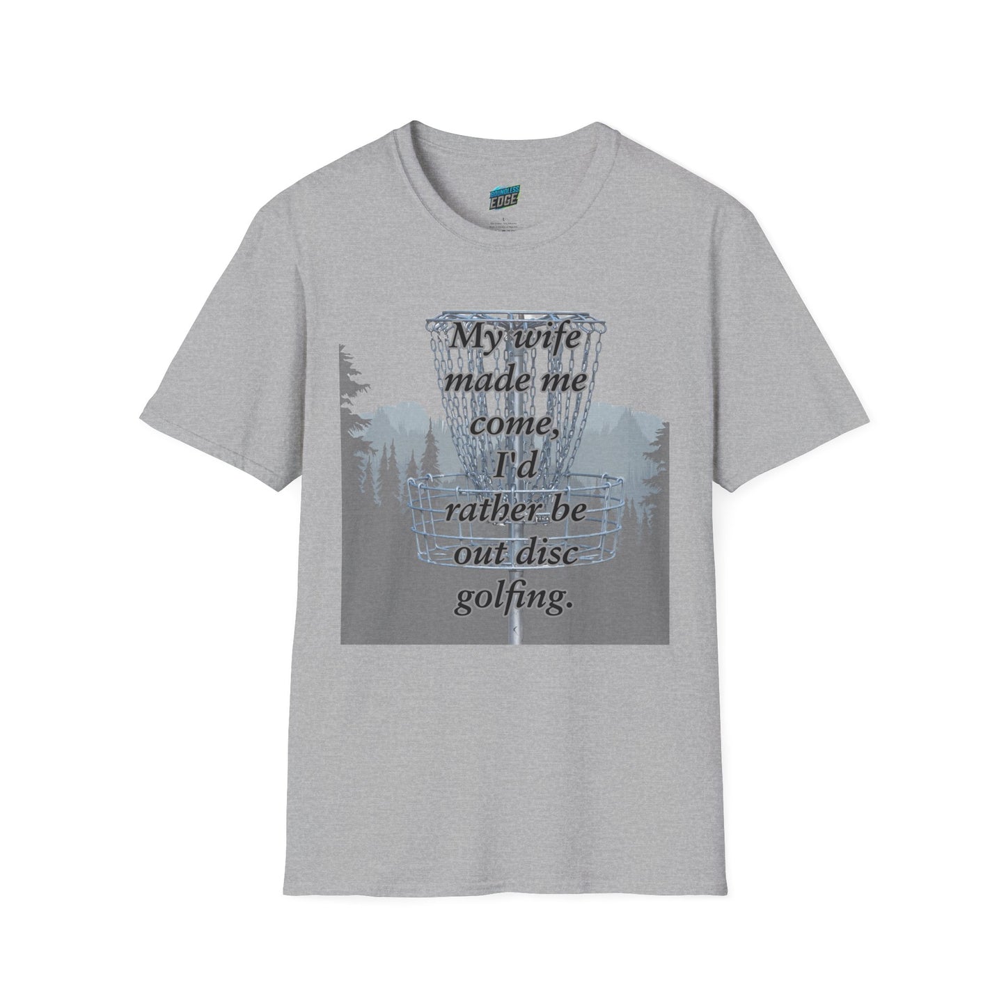 My Wife Made Me... Disc Golf Humor Men's Basic Softstyle T-Shirt
