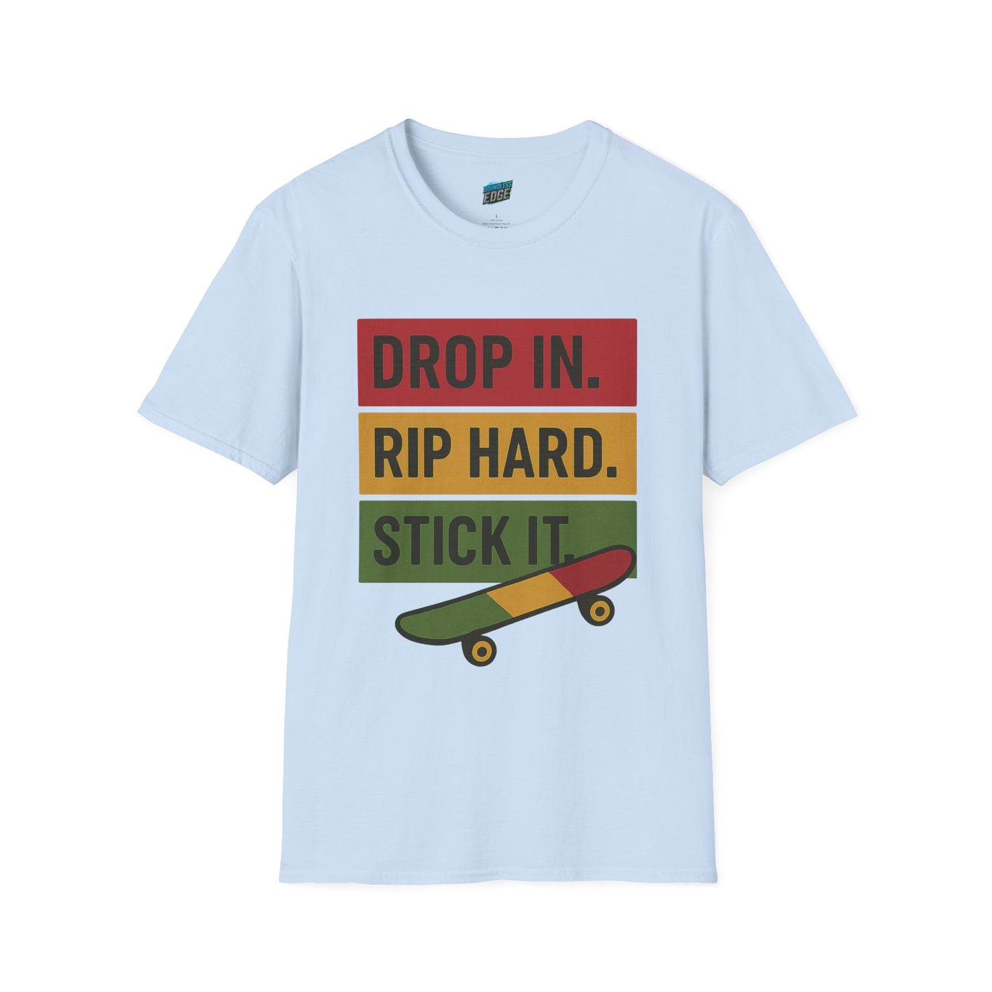 Drop In. Rip Hard. Stick It. Skateboarding Women's Basic T-Shirt