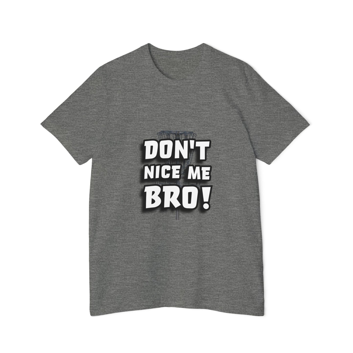 Don't Nice Me Bro! Disc Golf Humor Men's Premium T-Shirt