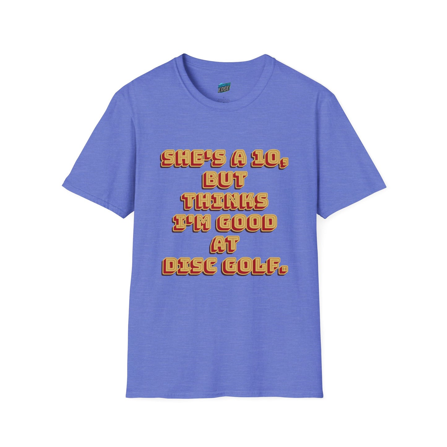 She's a 10... Disc Golf Humor Men's Basic T-Shirt