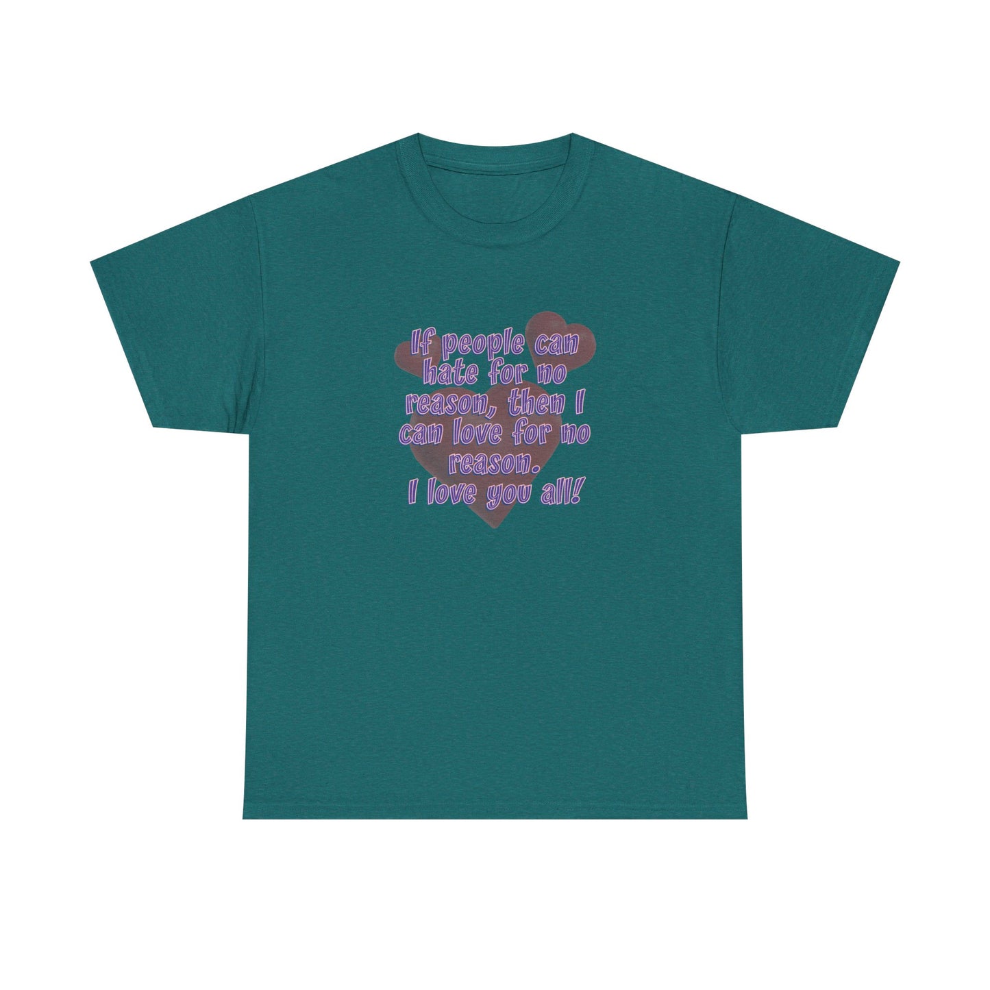 No Hate. I love you all! Casual Women's Basic T-Shirt