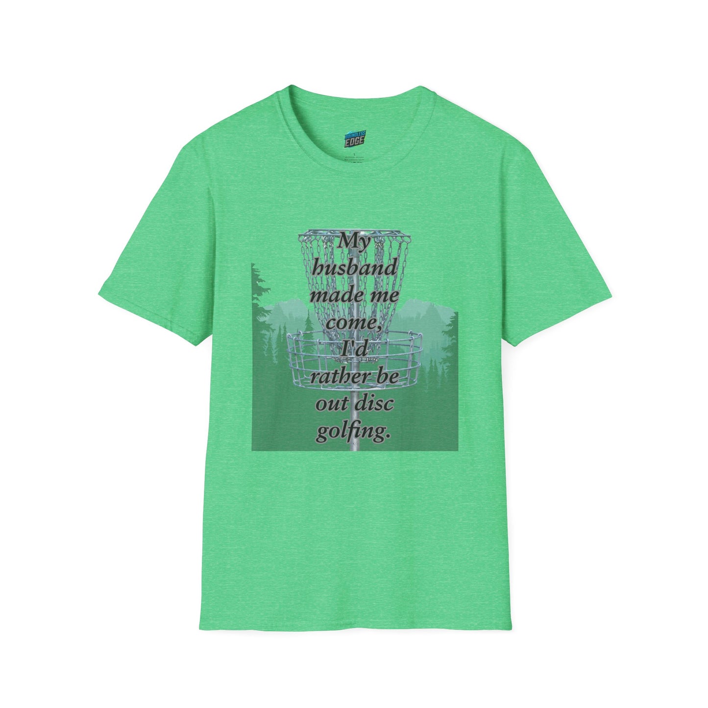My Husband Made Me... Disc Golf Humor Women's Basic Softstyle T-Shirt
