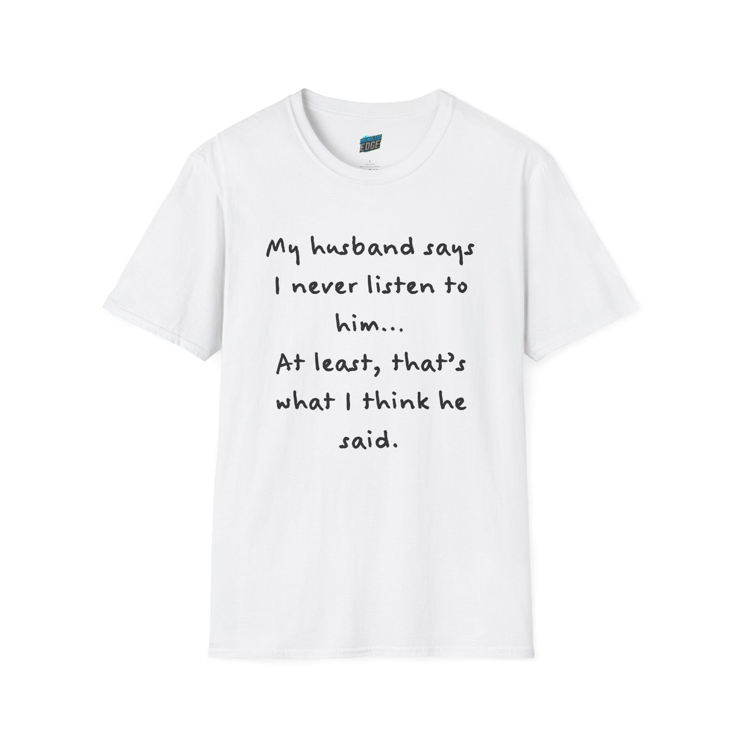 My Husband Says... Mom Joke Husband Humor Women's Basic T-Shirt