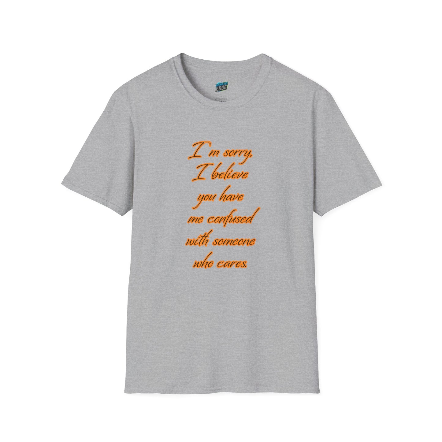 You Have Me Confused With Someone Who Cares Humor Men's Basic T-Shirt
