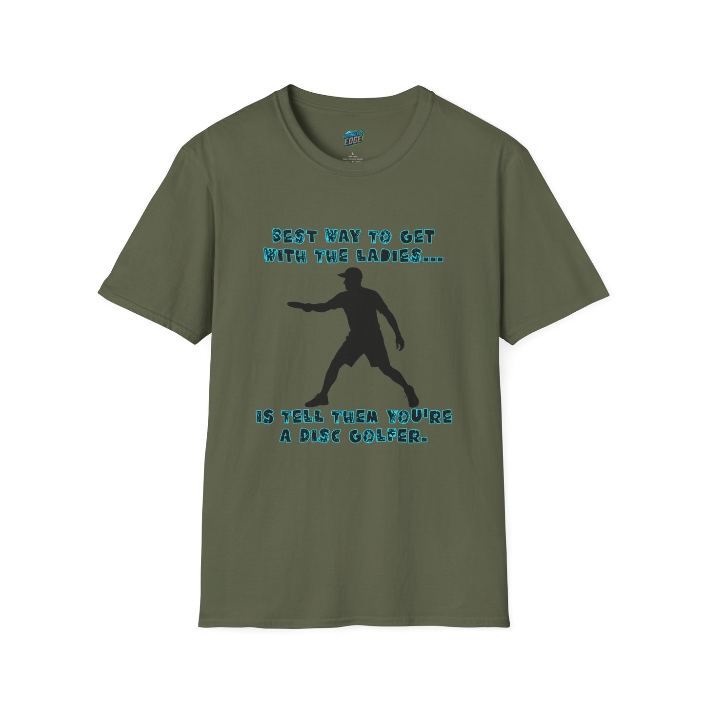 Best Way to get with the Ladies... Disc Golf Humor Men's Basic T-Shirt