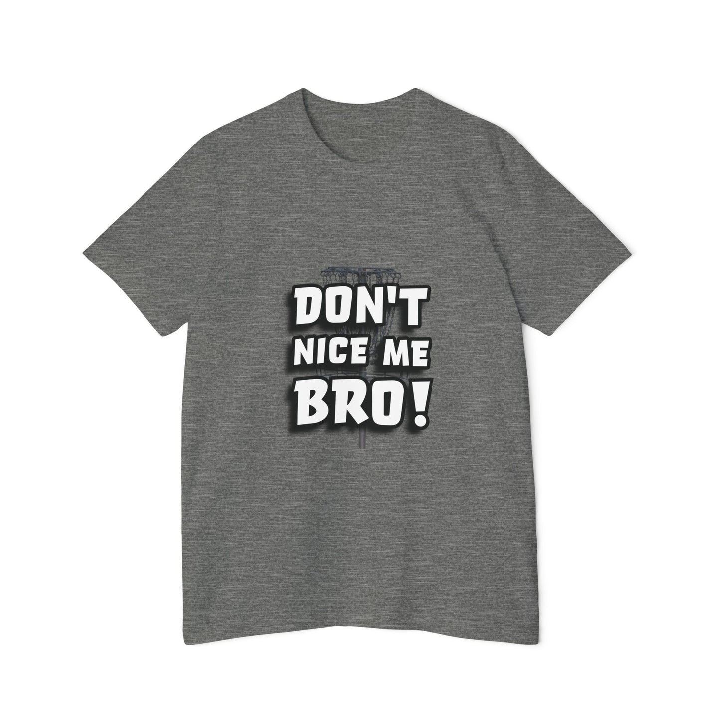 Don't Nice Me Bro! Disc Golf Humor Men's Premium T-Shirt