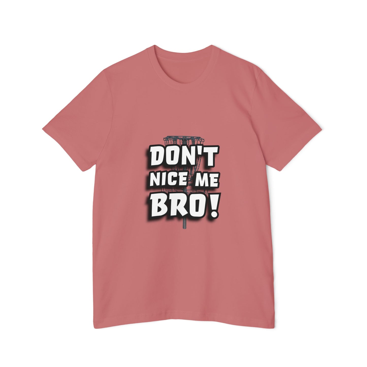 Don't Nice Me Bro! Disc Golf Humor Men's Premium T-Shirt