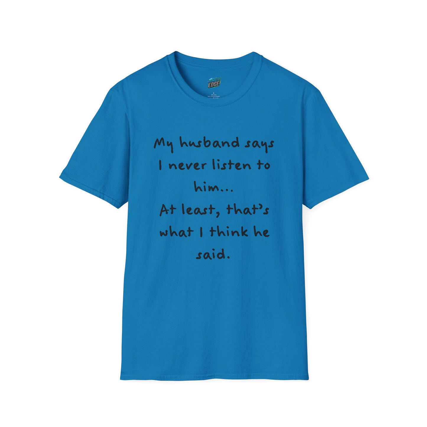 My Husband Says... Mom Joke Husband Humor Women's Basic T-Shirt