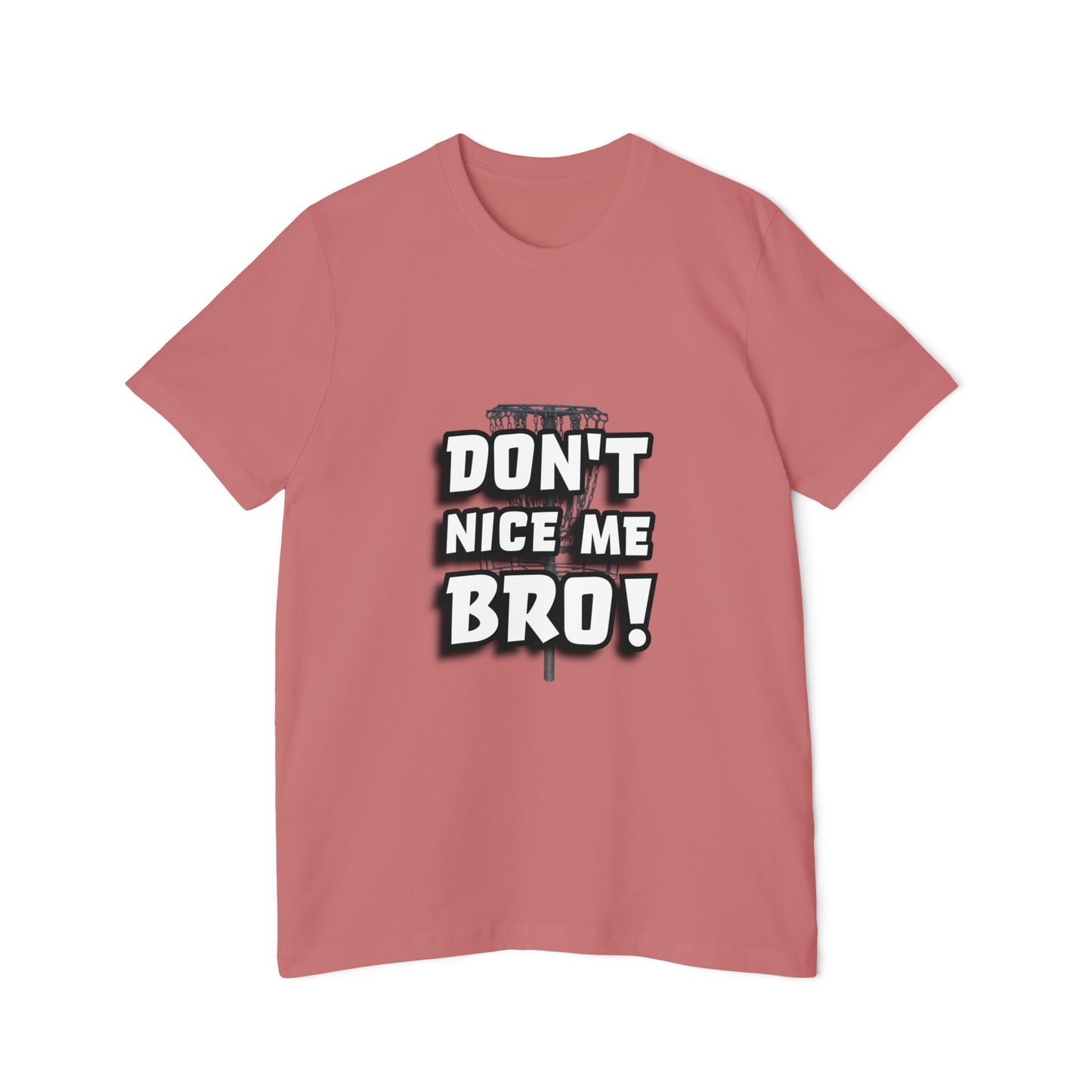 Don't Nice Me Bro! Disc Golf Humor Men's Premium T-Shirt