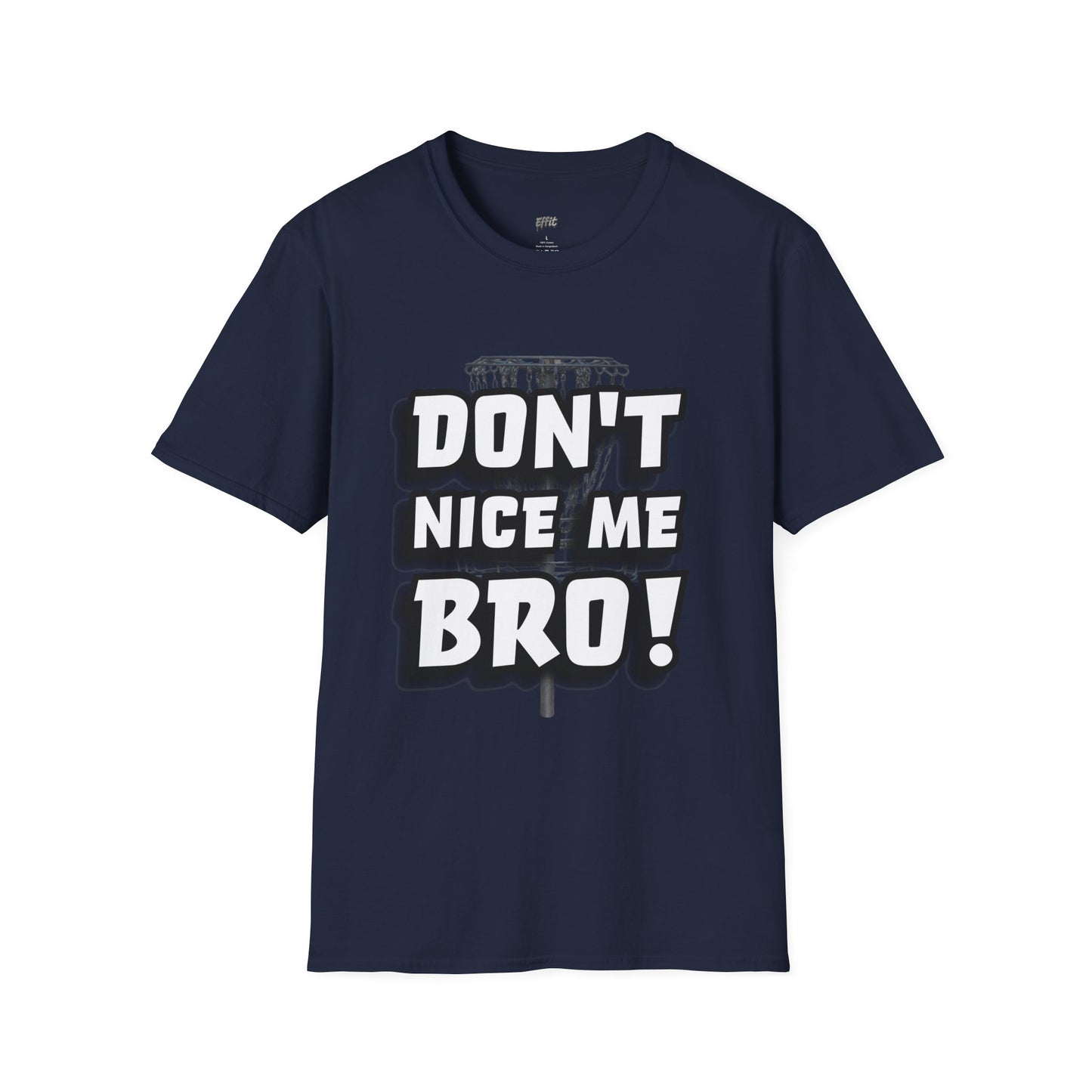 Don't Nice Me Bro! Disc Golf Humor Men's Basic T-Shirt