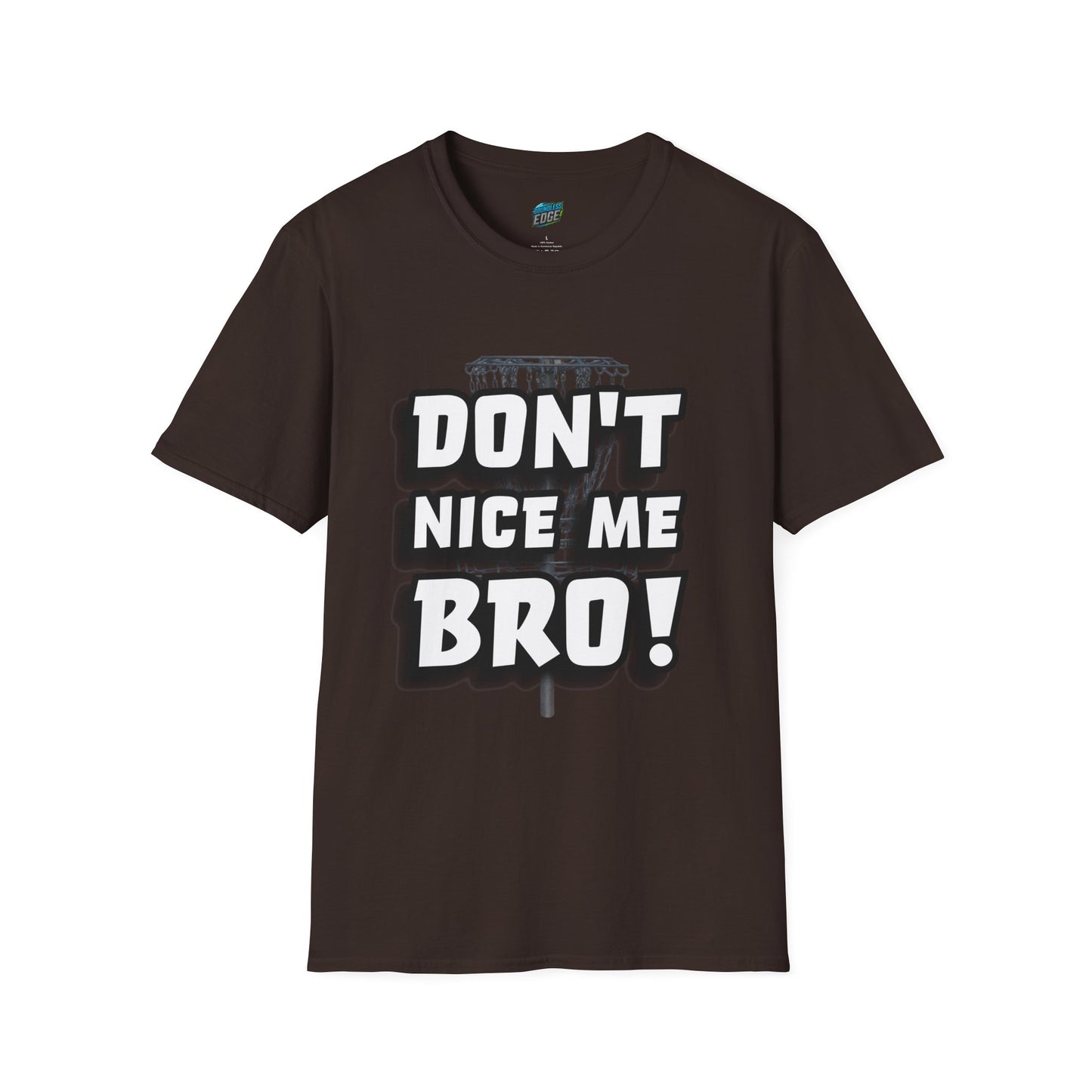 Don't Nice Me Bro! Disc Golf Humor Men's Basic Softstyle T-Shirt