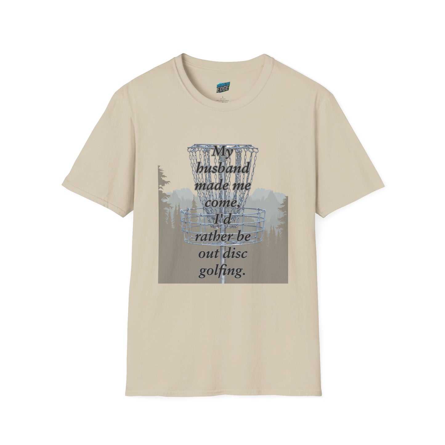 My Husband Made Me... Disc Golf Humor Women's Basic Softstyle T-Shirt