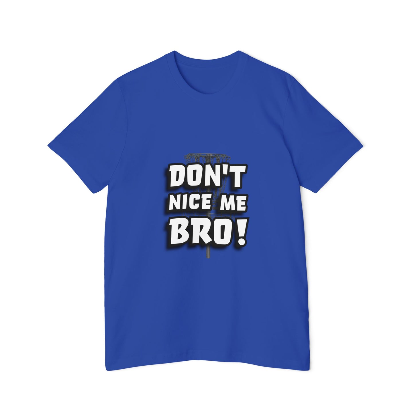 Don't Nice Me Bro! Disc Golf Humor Men's Premium T-Shirt