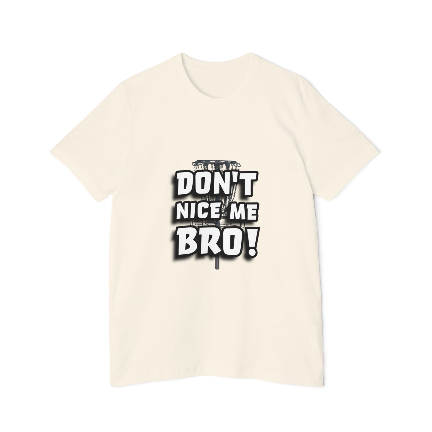 Don't Nice Me Bro! Disc Golf Humor Men's Premium T-Shirt
