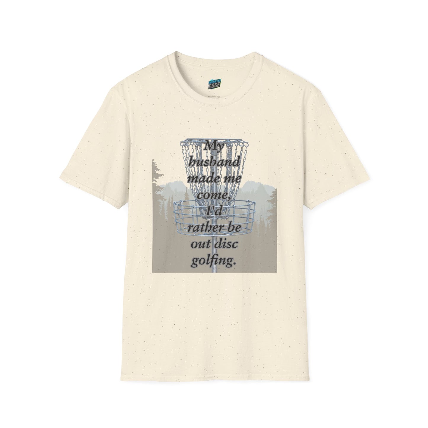 My Husband Made Me... Disc Golf Humor Women's Basic Softstyle T-Shirt