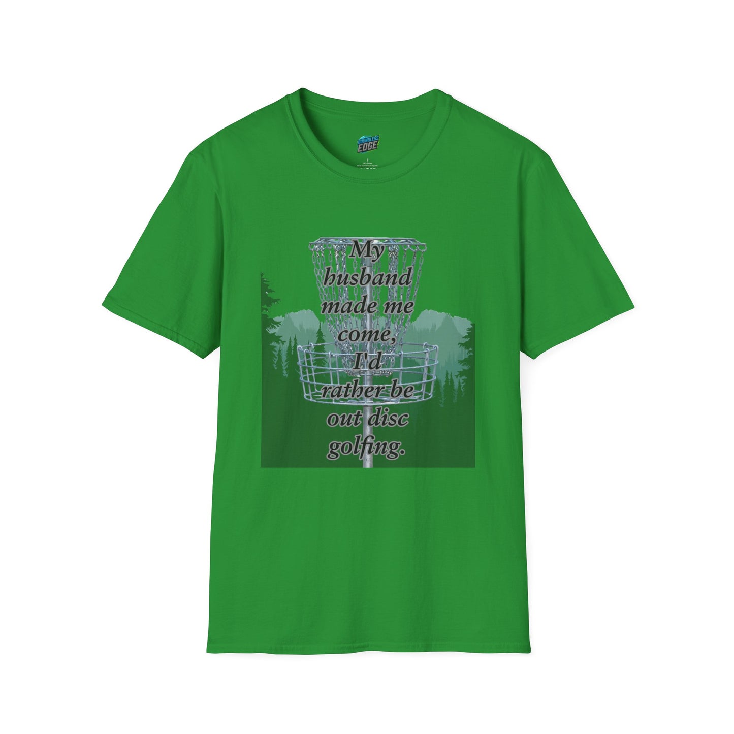 My Husband Made Me... Disc Golf Humor Women's Basic Softstyle T-Shirt