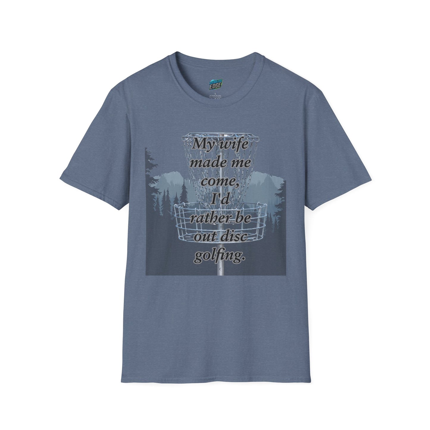 My Wife Made Me... Disc Golf Humor Men's Basic Softstyle T-Shirt