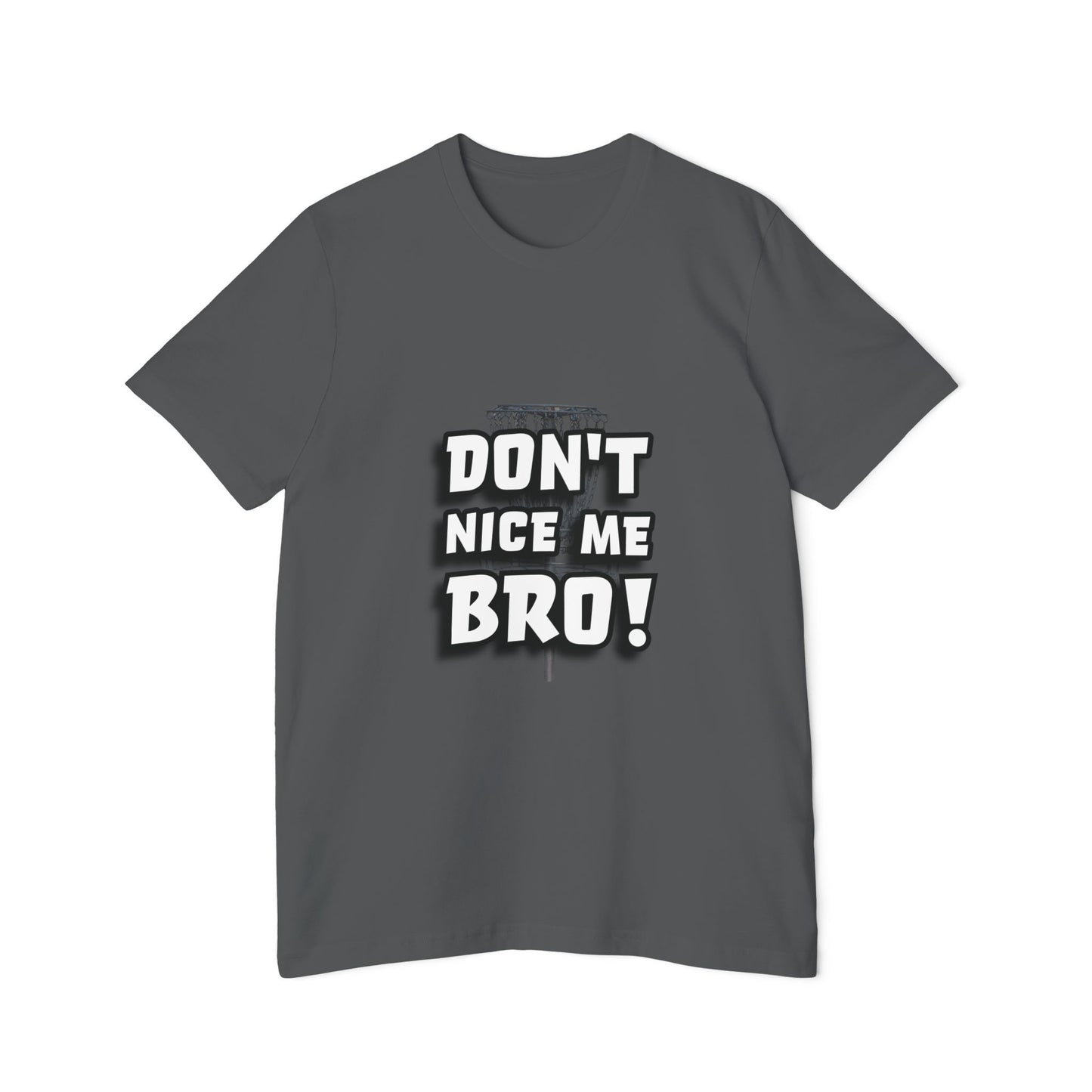 Don't Nice Me Bro! Disc Golf Humor Men's Premium T-Shirt