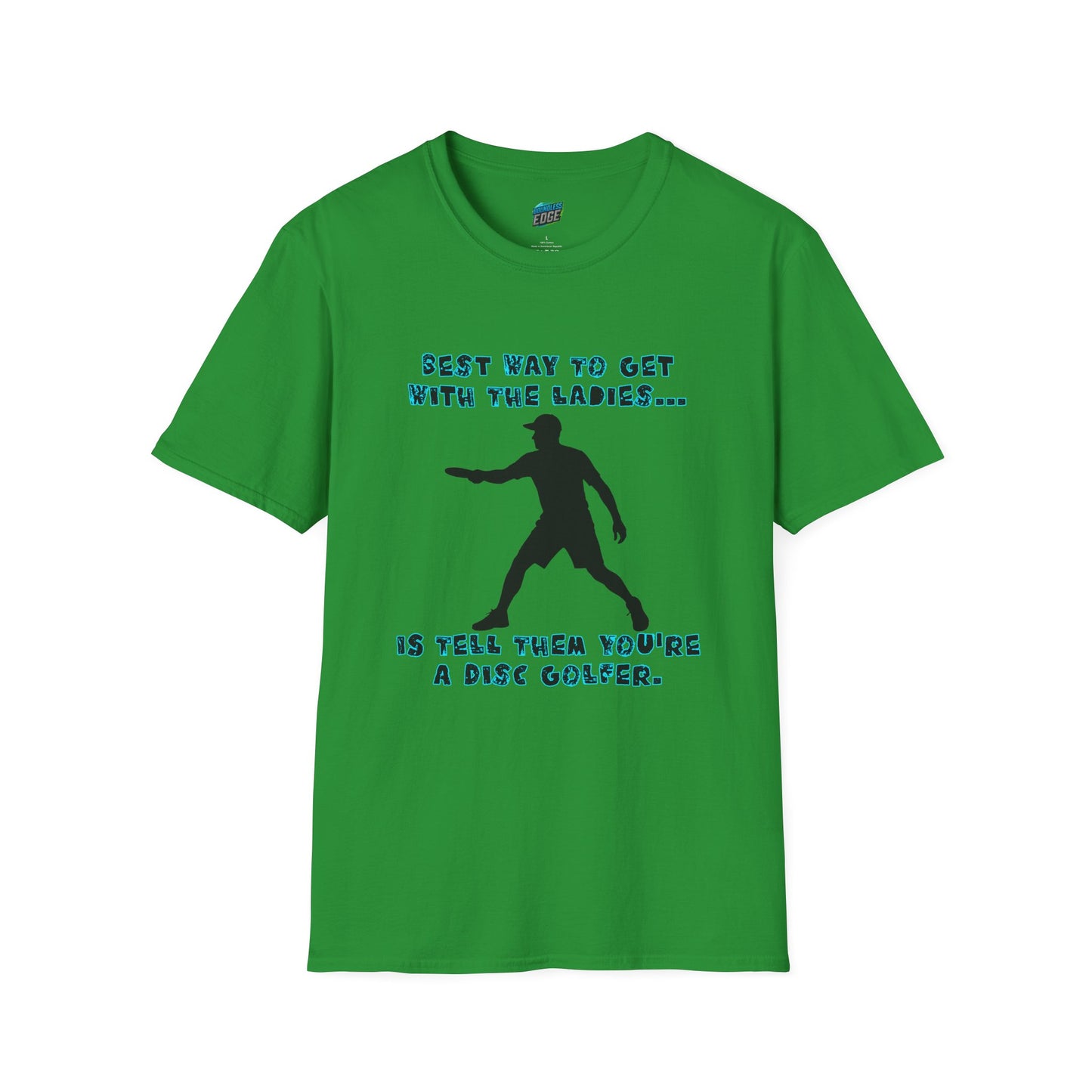 Best Way to get with the Ladies... Disc Golf Humor Men's Basic T-Shirt