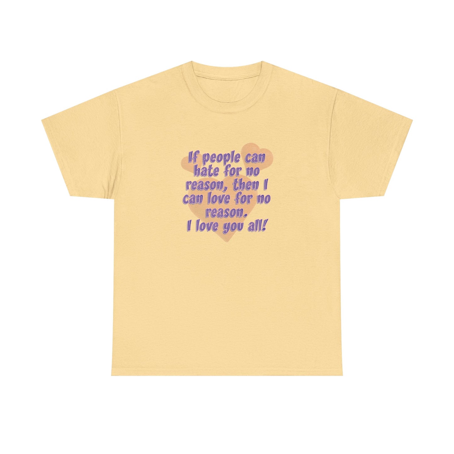 No Hate. I love you all! Casual Women's Basic T-Shirt