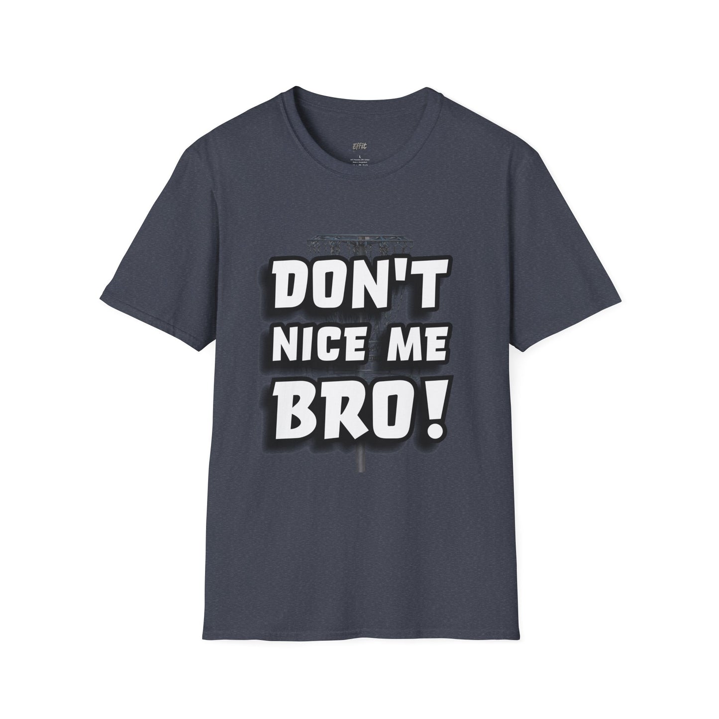 Don't Nice Me Bro! Disc Golf Humor Men's Basic T-Shirt