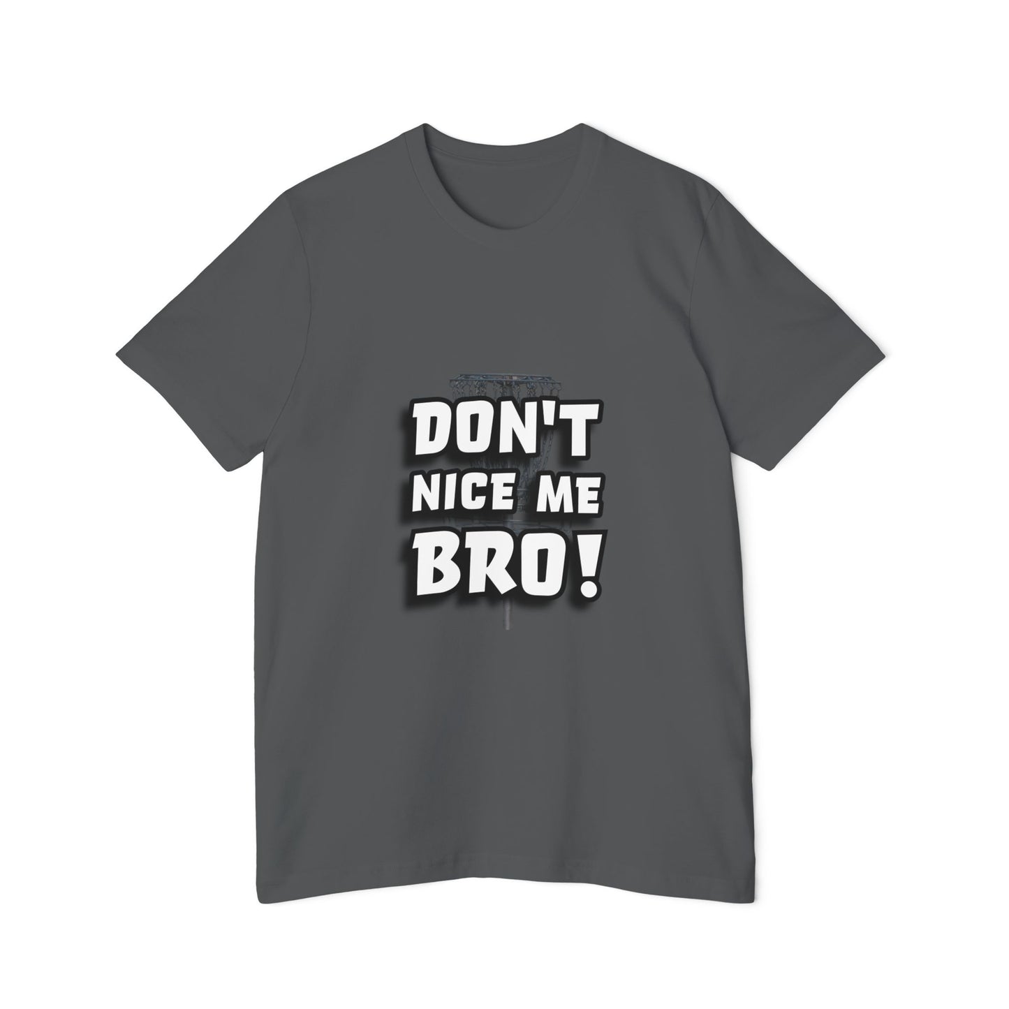 Don't Nice Me Bro! Disc Golf Humor Men's Premium T-Shirt