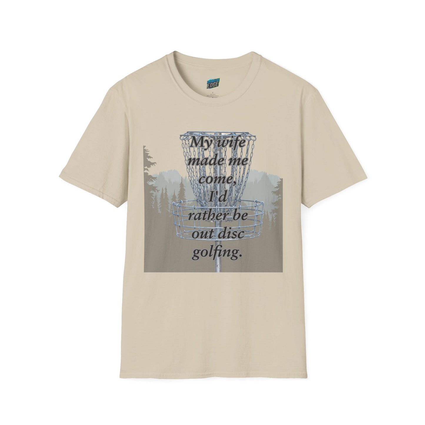 My Wife Made Me... Disc Golf Humor Men's Basic Softstyle T-Shirt
