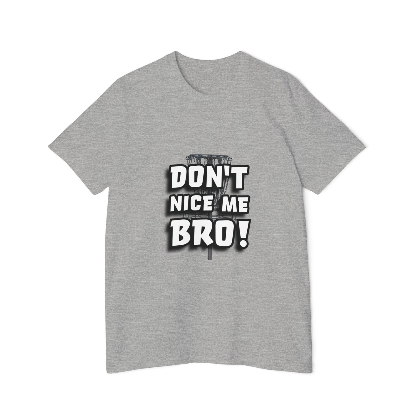 Don't Nice Me Bro! Disc Golf Humor Men's Premium T-Shirt