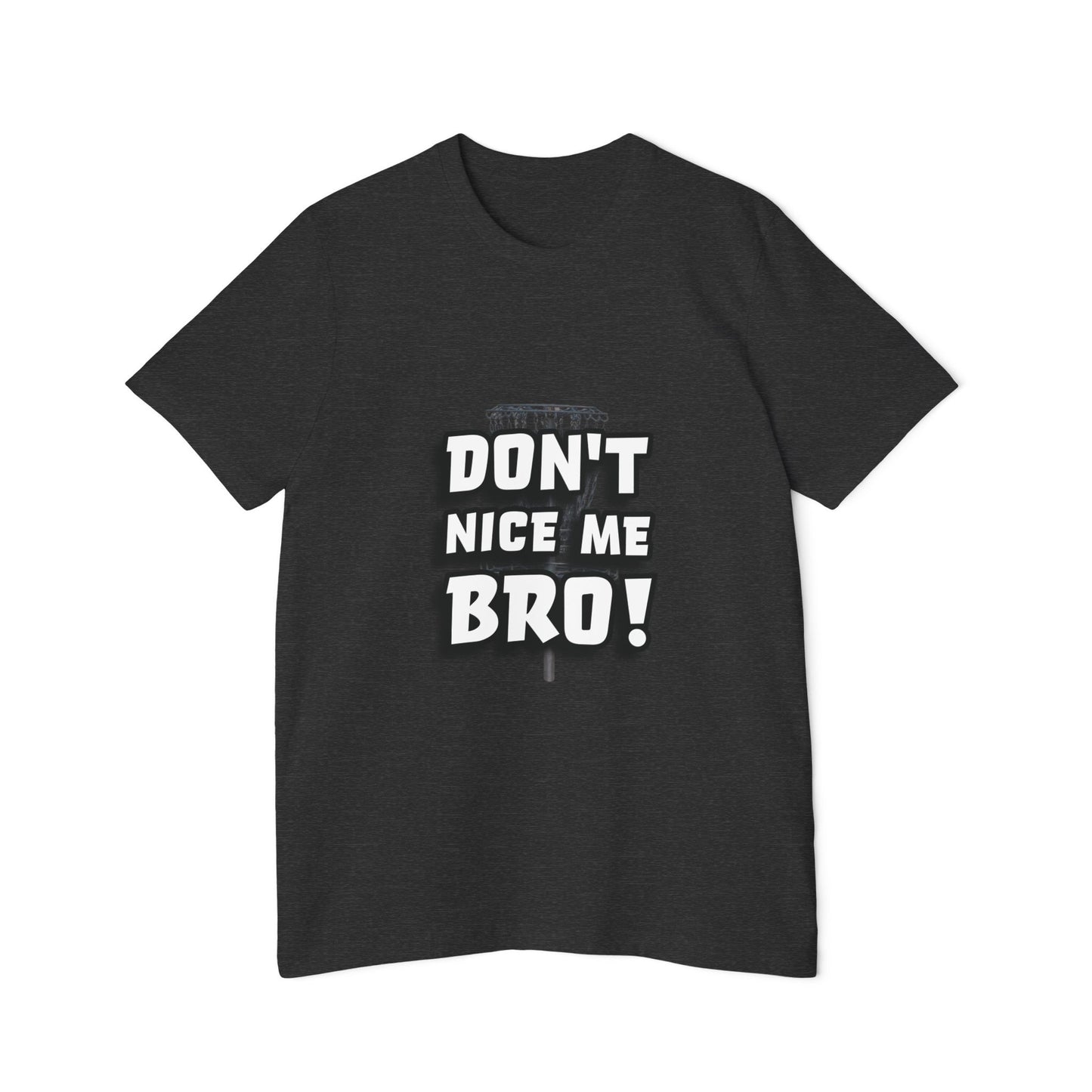 Don't Nice Me Bro! Disc Golf Humor Men's Premium T-Shirt