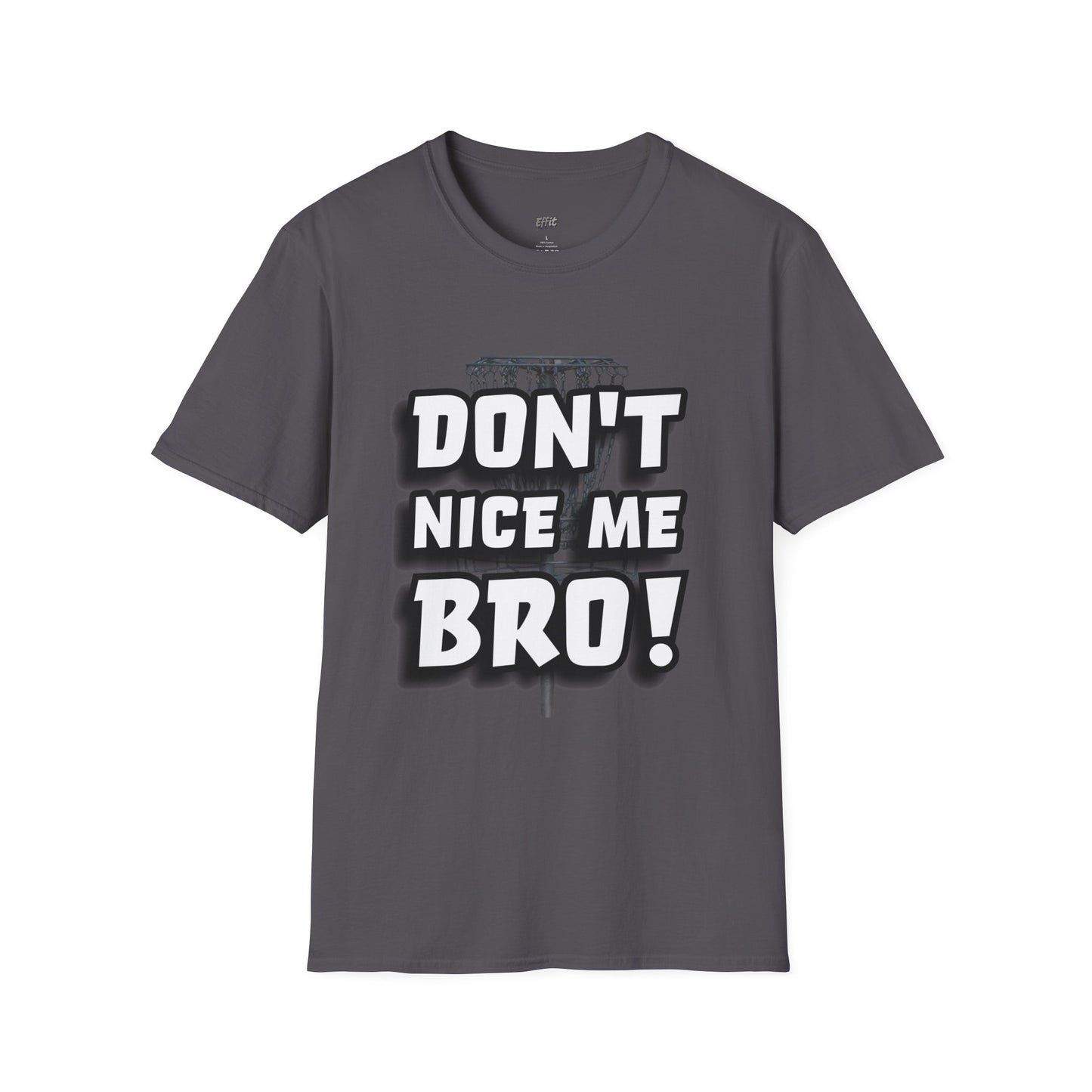 Don't Nice Me Bro! Disc Golf Humor Men's Basic T-Shirt