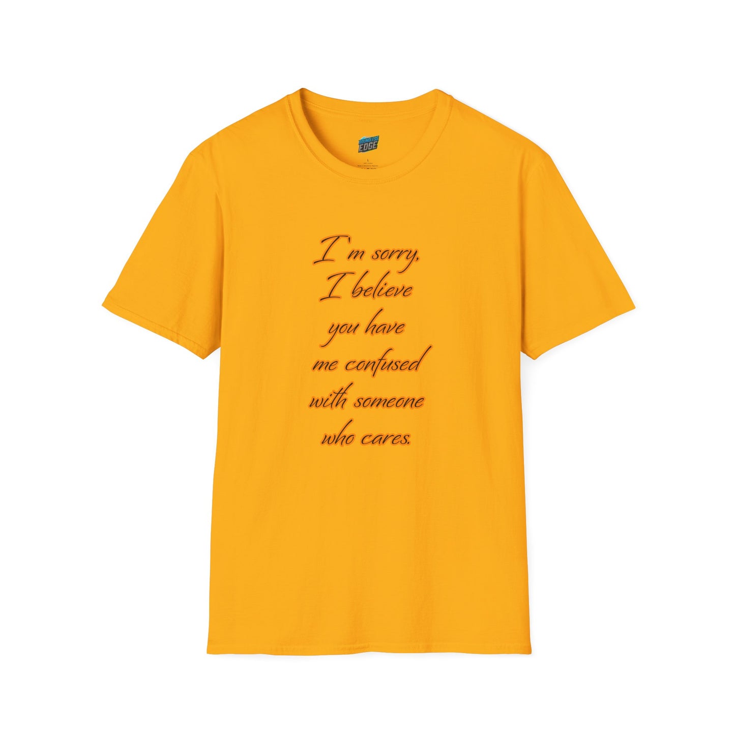 You Have Me Confused With Someone Who Cares Humor Men's Basic T-Shirt