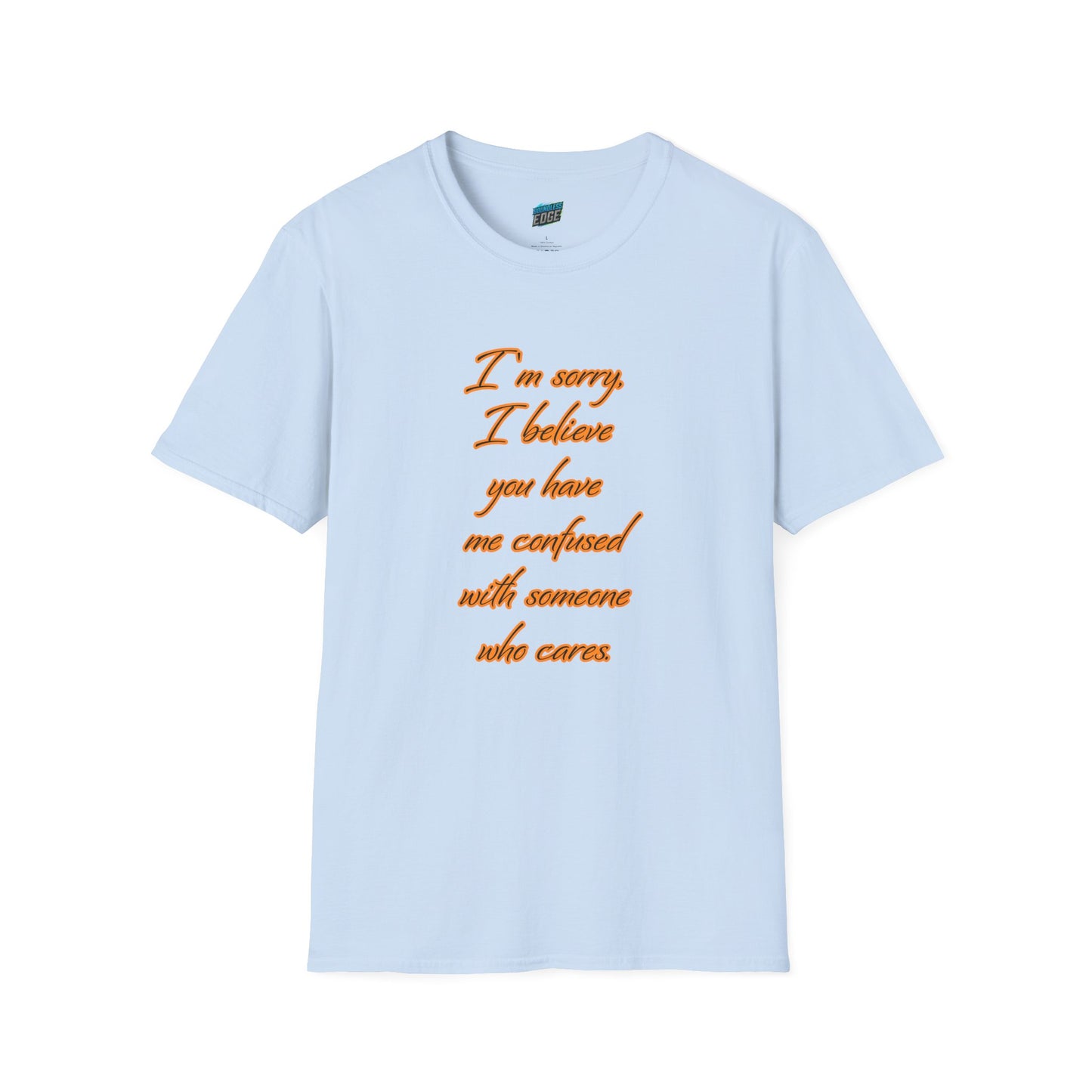 You Have Me Confused With Someone Who Cares Humor Men's Basic T-Shirt