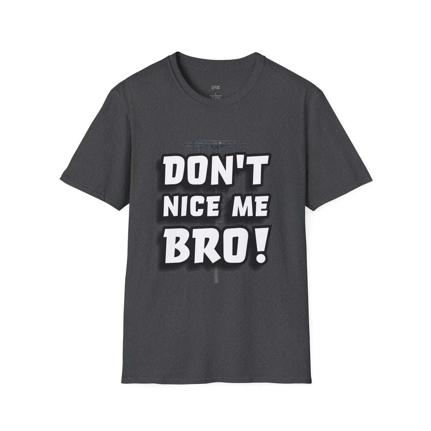 Don't Nice Me Bro! Disc Golf Humor Men's Basic T-Shirt