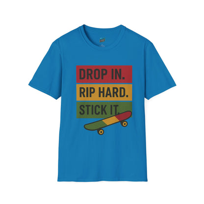 Drop In. Rip Hard. Stick It. Skateboarding Men's Basic T-Shirt