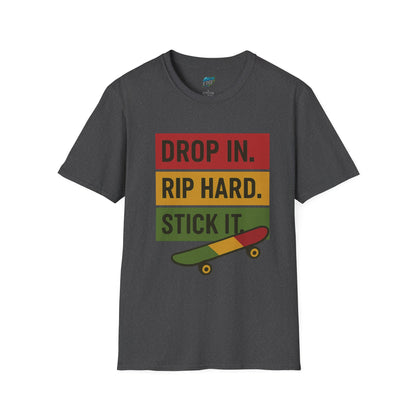 Drop In. Rip Hard. Stick It. Skateboarding Men's Basic T-Shirt