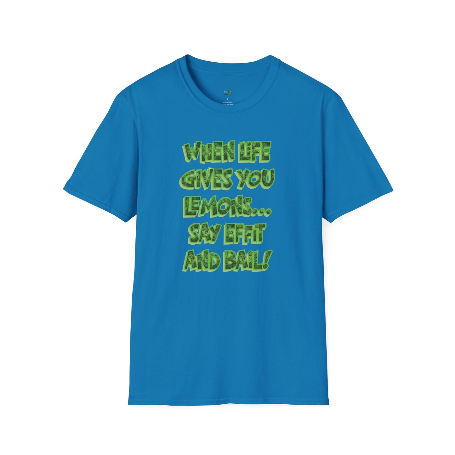 When Life Gives You Lemons... Say Effit and Bail! Humor Dad Joke Men's Basic T-Shirt