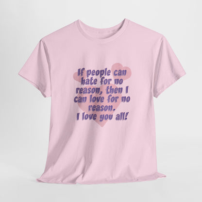 No Hate. I love you all! Casual Women's Basic T-Shirt