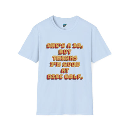 She's a 10... Disc Golf Humor Men's Basic T-Shirt