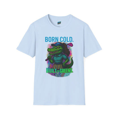 Born Cold. Built For Greens. Gator Golf Women's Basic T-Shirt