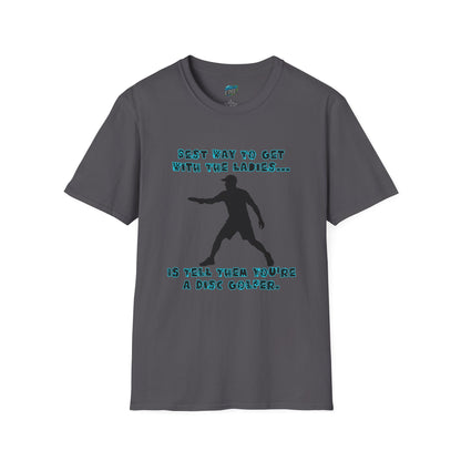 Best Way to get with the Ladies... Disc Golf Humor Men's Basic T-Shirt
