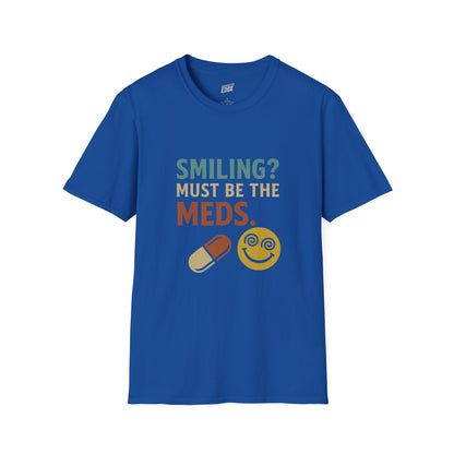 Smiling? Must Be the Meds Humor Men's Basic T-Shirt