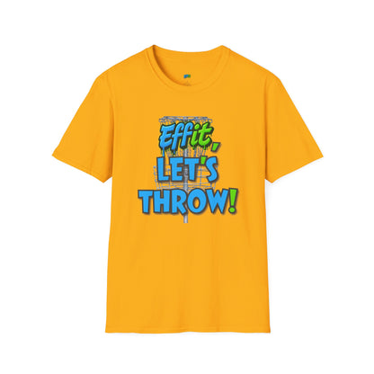 Effit, Let's Throw! Disc Golf Humor Men's Basic T-Shirt
