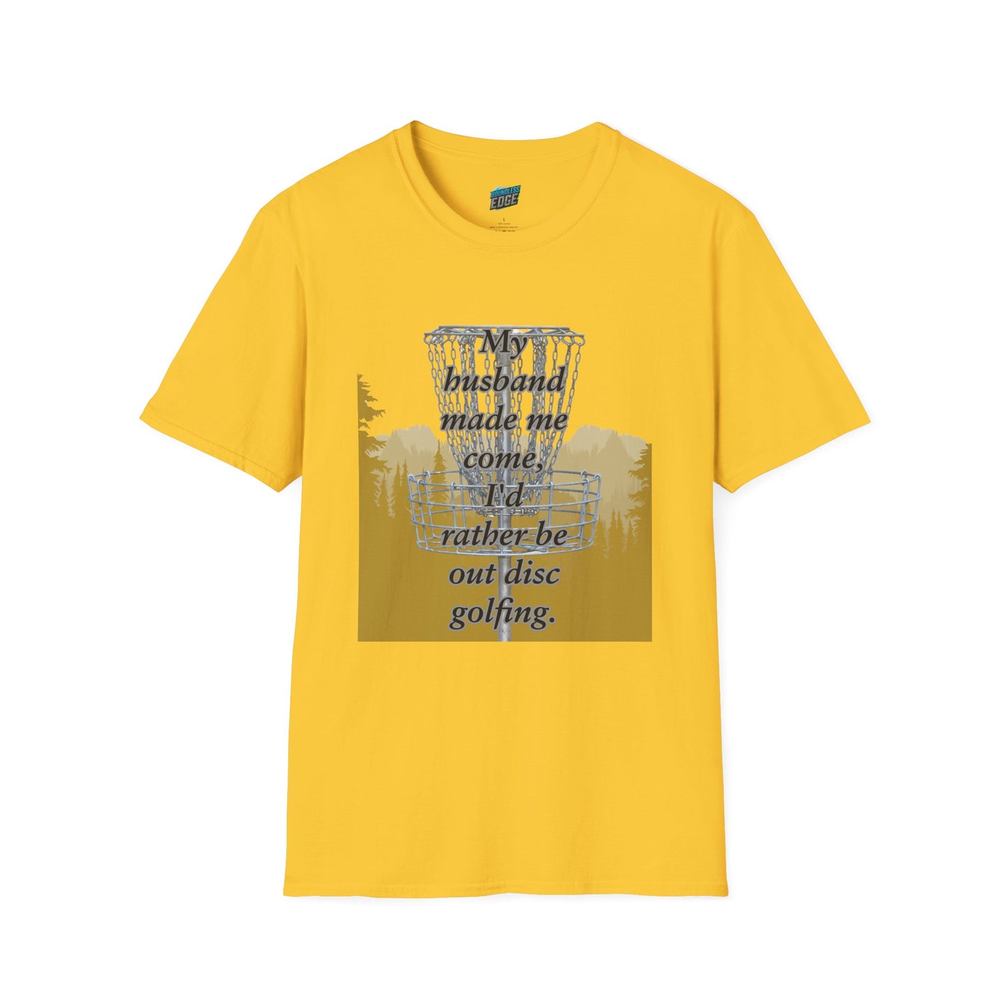My Husband Made Me... Disc Golf Humor Women's Basic Softstyle T-Shirt