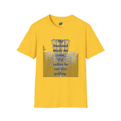 My Husband Made Me... Disc Golf Humor Women's Basic Softstyle T-Shirt