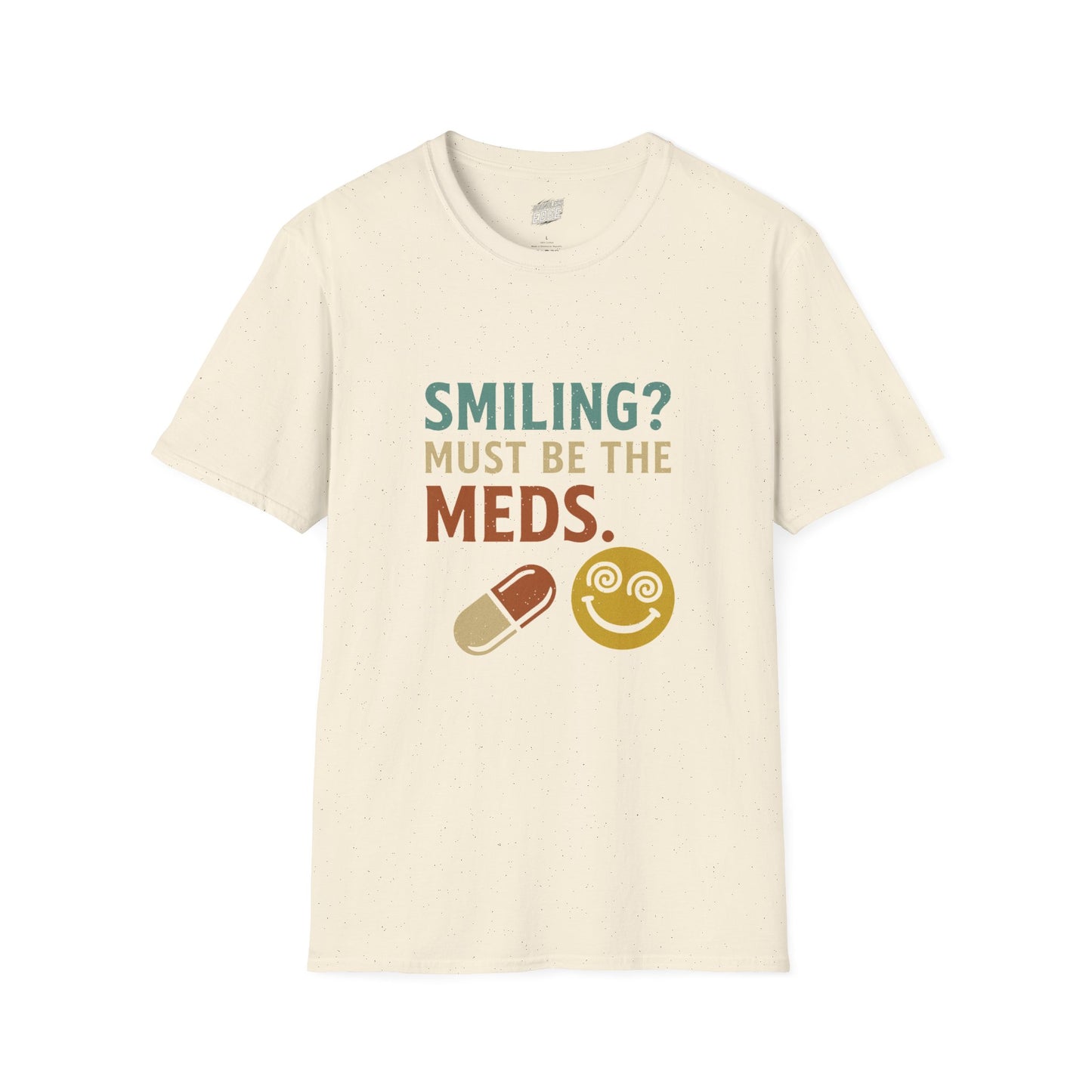 Smiling? Must Be the Meds Humor Men's Basic T-Shirt