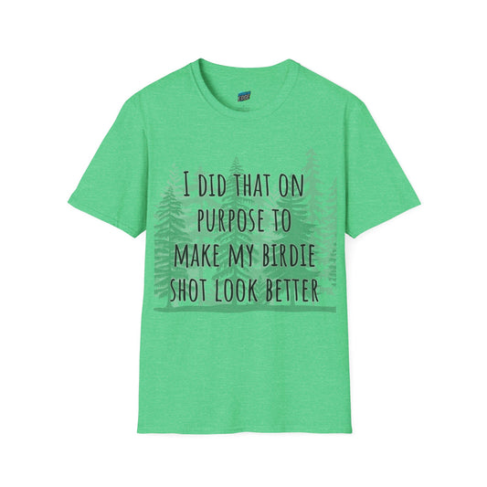 I Did That On Purpose... Golf Humor Women's Basic Softstyle T-Shirt